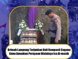 Brimob Lampung Terjunkan Unit Komposit Gegana Amankan Perayaan Wafatnya Isa Al-masih
