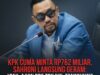 KPK CUMA MINTA RP762 MILIAR, SAHRONI LANGSUNG GERAM: “PAK, AJUIN RP5 TRILIUN, TANGGUNG!”